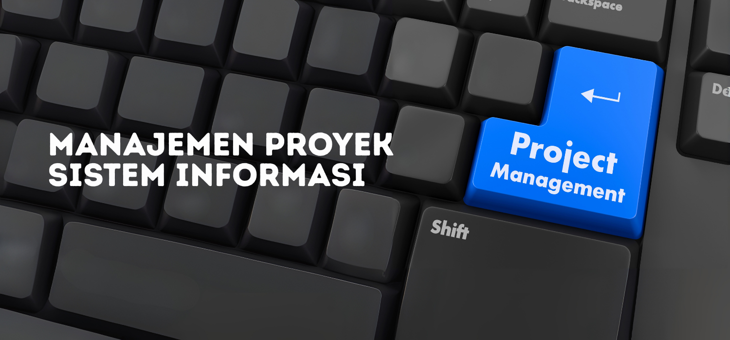 Manajemen Proyek Sistem Informasi (36895 P1 41010) 251