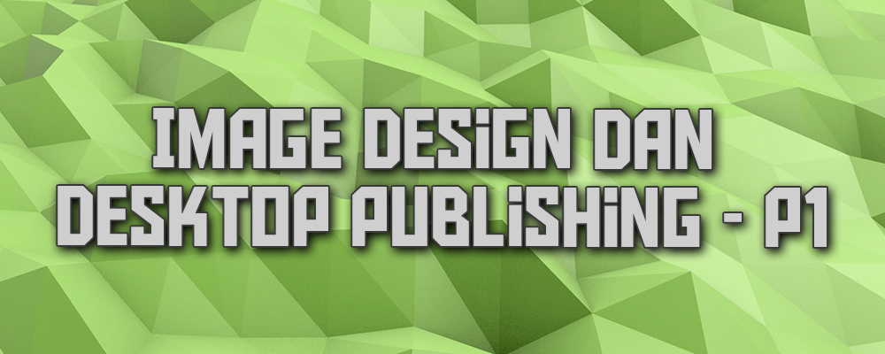 Image Design dan Desktop Publishing (36609 P1 42010) 202